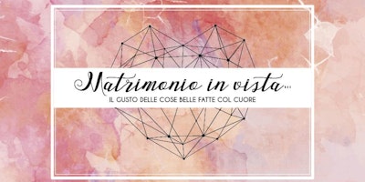 MATRIMONIO IN VISTA - 3° EDIZIONE MATRIMONIO IN VISTA - 3° EDIZIONE