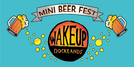The Miny Beerfest 2022 in association with Wakeup Docklands