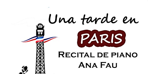 Concierto de Salon: Una tarde en Paris - Recital de Ana Fau (Piano)