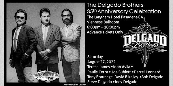 The Delgado Brothers 35th Anniversary Celebration