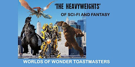 Worlds of Wonder Toastmasters  - 'THE HEAVYWEIGHTS'
