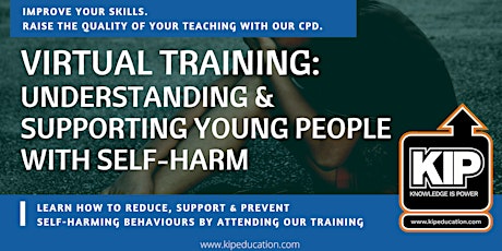 Interactive Webinar: Understanding & Supporting Young People with Self-Harm