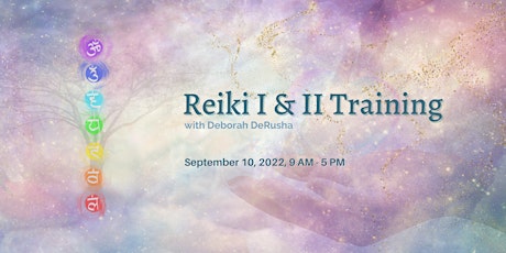 Reiki I and Reiki II Training event !