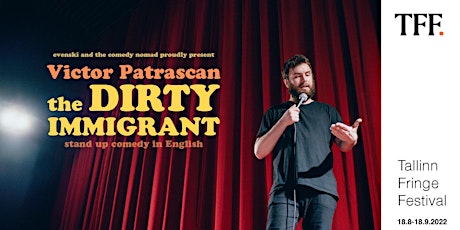 the Dirty Immigrant • Tallinn at Kinomaja • Stand up Comedy in English