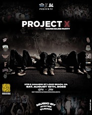 PROJECT X WAREHOUSE PARTY (LONG BEACH)