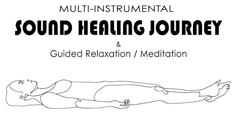 Multi-Instrumental Sound Healing Journey & Guided Relaxation