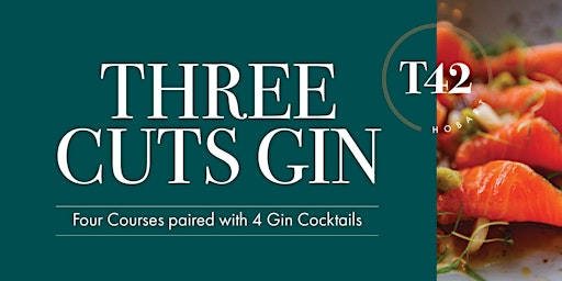 Three Cuts Gin and T42 Hobart Collaboration