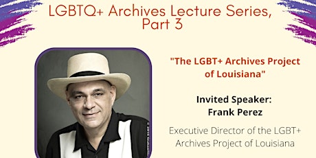 Queering  the  Collection:  LGBTQ+ Archives Lecture Series,  Part 3