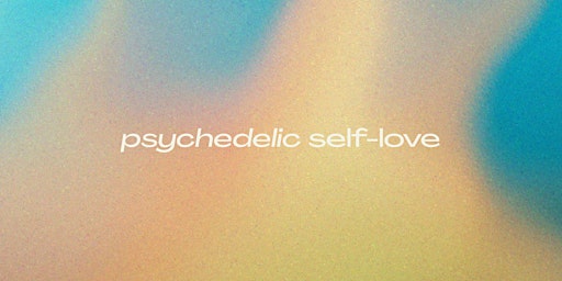 Aug 20 | Psychedelic Self Love + Somatic Screamwerk | Pacha House