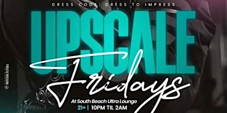 Upscale Fridays @ SouthBeach Ultra Lounge (Imaginate) Ladies Free RSVP B411