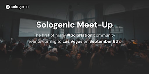 Sologenic Community Meet-Up  @ Las Vegas