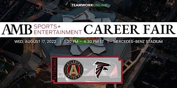 2022 AMB Sports & Entertainment Career Expo (hosted by Atlanta United FC)