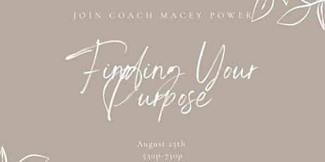 Finding Your Purpose with Coach Macey