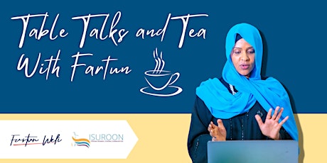 Table Talks & Tea with Fartun