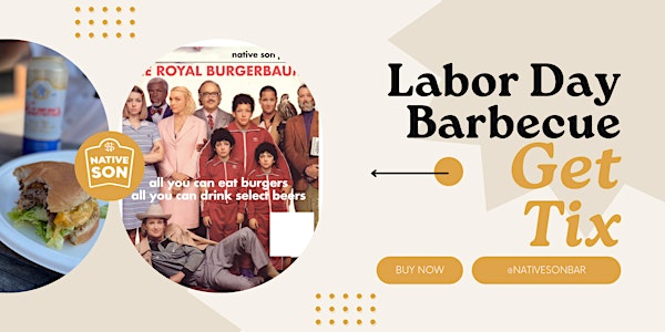 Native Son Bar's 2022 Labor Day Barbecue: The Royal Burgerbaums