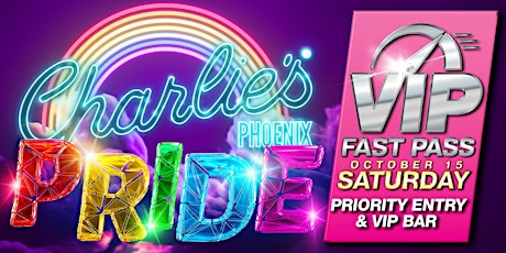 Charlie's Phoenix Pride SATURDAY VIP
