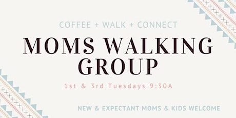 Moms Walking Group + Coffee Meetup primary image