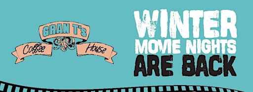 Collection image for Winter Movie Nights at Gran T's Coffee House
