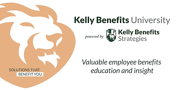 Kelly Benefits University Fall 2022 Benefits Symposium: Philadelphia, PA