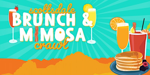 Scottsdale Brunch & Mimosa Crawl - Boozy Brunch Bar Crawl in Old Town!