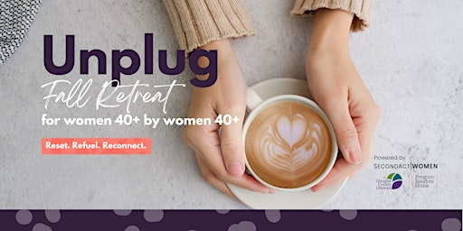 Unplug Fall Retreat by women 40+ for women 40+