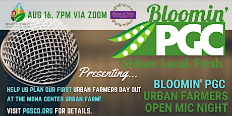 Bloomin' PGC Urban Farmers August Open Mic Night -  Urban Farmers Day Out