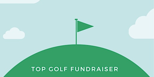 2022 P&P Top Golf Fundraiser