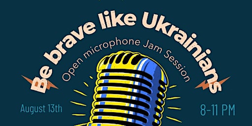 Open microphone Jam Session «Be brave like Ukrainians»