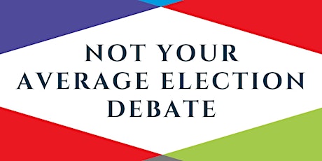 Hauptbild für Not Your Average Election Debate