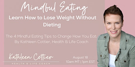 Mindful Eating - Learn How to Lose Weight without Dieting