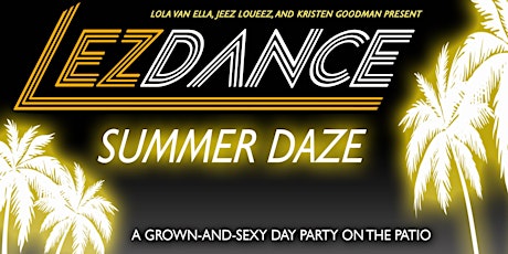 LEZ DANCE: Summer DAZE primary image