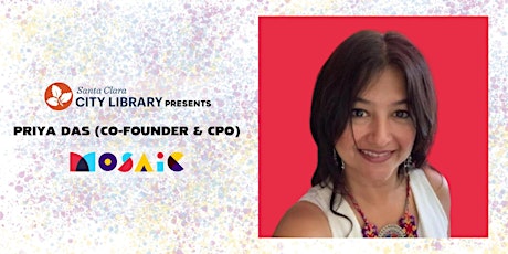 ONLINE: A talk with the Co-founder & CPO of Mosaic America, Priya Das