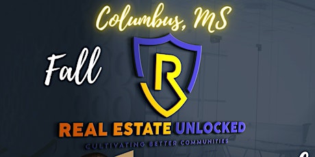 Real Estate Unlocked Fall Mastermind (Columbus, MS)