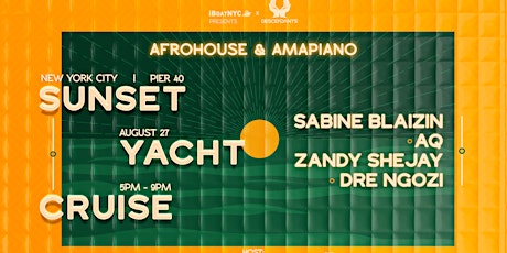 Descendants: AFROHOUSE & AMAPIANO - Sunset Yacht Cruise feat. AQ & More
