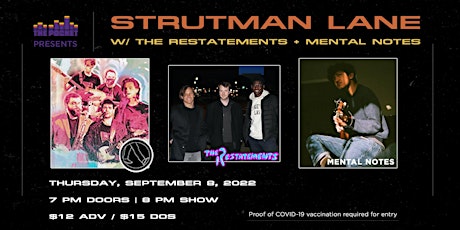 The Pocket Presents: Strutman Lane w/ The Restatements + Mental Notes