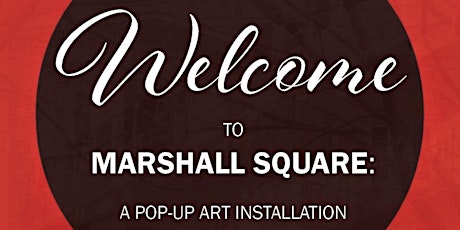 Welcome to Marshall Square! - Tactical Urbanism Event primary image