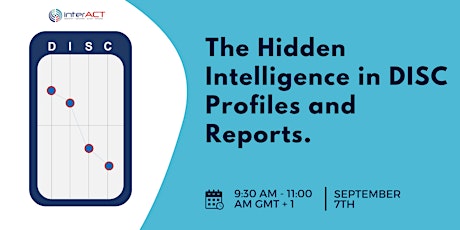 The Hidden Intelligence in DISC Profiles and Reportsㅤㅤㅤ