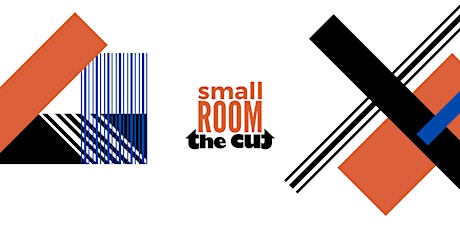The CUT Presents: Small Room