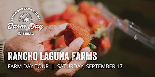 Rancho Laguna Farms - Santa Barbara County Farm Day Tour 2022