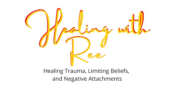 Healing Trauma, Limiting Belief, and Negative Attachments