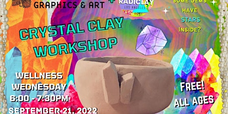 Wellness Wednesday: Clay Crystals with Annette Zaragoza-Cerritos