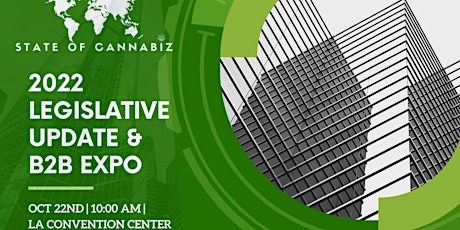 State of Cannabiz – 2022 Policy Update & B2B Expo