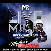 LIVE BAND (7p Show) every Saturday @ Myster's Red Room