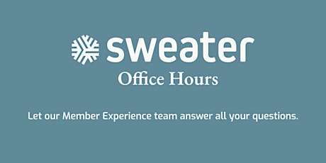 Sweater Office Hours | 8/18/22
