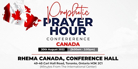 Prophetic Prayer Conference Canada