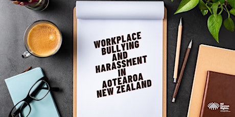 Experiences of Workplace Bullying and Harassment in Aotearoa New Zealand