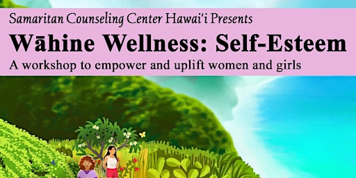 Wāhine Wellness: Building & Nurturing Self-Esteem