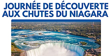 Journée de découverte aux Chutes du Niagara - Départ de Mississauga