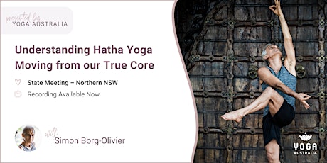 NSW State Meeting + "Understanding Hatha Yoga-Moving from our True Core”
