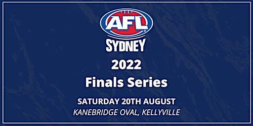 2022 AFL Sydney Finals Series: Saturday 20th, August @ Kanebridge Oval